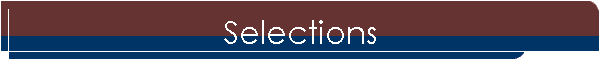 Selections
