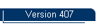 Version 407