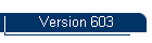 Version 603