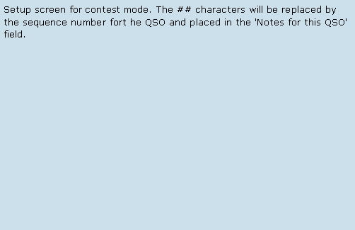 Text Box: Setup screen for contest mode. The ## characters will be replaced by the sequence number fort he QSO and placed in the 'Notes for this QSO' field.