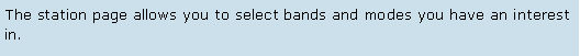 Text Box: The station page allows you to select bands and modes you have an interest in.